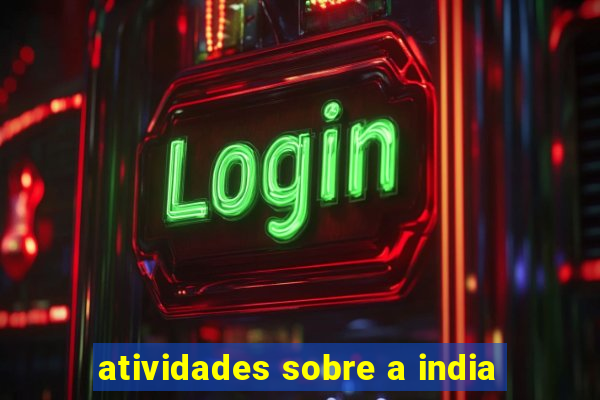 atividades sobre a india